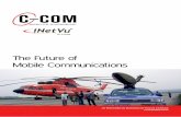 The Future of Mobile Communications - VSAT SATCOM€¦ · The Future of . Mobile Communications. AS FEATURED IN BUSINESS IN FOCUS CANADA. NOVEMBER 2012-