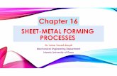 SHEET-METAL FORMING PROCESSES - …site.iugaza.edu.ps/.../02/Chapter-16-Sheet-Metal-Forming-Processes.… · SHEET-METAL FORMING PROCESSES Dr. Juma Yousuf Alaydi Mechanical Engineering