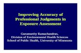 Improving Accuracy of Professional Judgments in … · Professional Judgments in Exposure Assessment ... • Novelis, Inc. ... after this talk. Title: Microsoft PowerPoint - Ramachandran