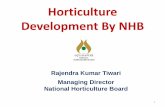 Horticulture Development By NHB - Ministry of …agricoop.nic.in/sites/default/files/midhPPT2.pdfMandate of NHB Develop high quality commercial horticulture farms Develop post-harvest