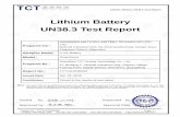 Lithium Battery UN38.3 Test Report - English · Lithium Battery UN38.3 Test Report Report No.: TCT141204B008 Page 1 Hotline: 400-6611-140 Tel: 86-755- 27673339 ...