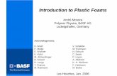 Introduction to Plastic Foams - Trinity College, Dublinfoams/PRESENTATIONS/Wednesday11/... · Introduction to Plastic Foams André Moreira Polymer Physics, BASF AG Ludwigshafen, Germany