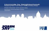 Homicide by Neighborhood - - John Jay College … by Neighborhood: Mapping New York City s Violent Crime Drop Preeti Chauhan and Lauren Kois Research and Evaluation Center July 2012
