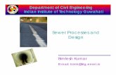 Sewer Processes and Design - Indian Institute of ... · Sewer Processes and Design Bimlesh Kumar ... -washing water-faeces-urine-laundry waste ... industry to treatment or disposal.