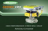 V-PORT CONTROL VALVE - Sharpe® Valvessharpevalves.com/pdfs/12-24-14/Series V84.pdf · Valves, Automation & Controls SERIES V84 HIGH PERFORMANCE 3-PIECE BALL VALVE V-PORT CONTROL
