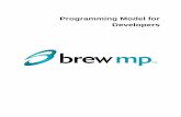 Developers Programming Model for - tripleoxygen.net · C/C++ application structure ... QCM provides the infrastructure for Brew MP to extend the capabilities of the platform by adding