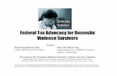 Federal Tax Advocacy for Domestic Violence Survivors · Federal Tax Advocacy for Domestic Violence Survivors ... A partnership of the Center for Survivor Agency and ... •hey cannot