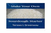 Table of Contents - Northwest Sourdough How to Make Your Own Sourdough Starter How to Make and Care for Your Own Sourdough Starter When you add water to some flour, a …