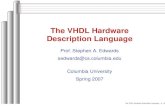 The VHDL Hardware Description Language - Columbia …sedwards/classes/2007/4840/v… ·  · 2007-01-12Basic VHDL: Full Adder a b c sum ... VHDL: Two-bit Counter a A(0 ... The VHDL