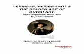 VERMEER, REMBRANDT & THE GOLDEN AGE OF … Masters Study Guide.pdf · VERMEER, REMBRANDT & THE GOLDEN AGE OF DUTCH ART: Masterpieces from the Rijksmuseum Albert Cuyp Portrait of a