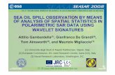 SEA OIL SPILL OBSERVATION BY MEANS OF ANALYSIS …earth.esa.int/seasar2008/participants/242/pres_242_gambardella2.pdf · sea oil spill observation by means of analysis of spatial