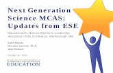 Next Generation Science MCAS: Updates from ESE · Next Generation Science MCAS: Updates from ESE ... vs. paper-based tests ... 1% . Physics 22% Tech./Eng. 4% . Combined .