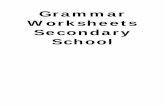 Grammar Worksheets Secondary School - Scuola …scuolabottega.org/wp-content/uploads/2016/07/Grammar...4. Simple past tense Complete the sentences. Put the verb into the correct form,