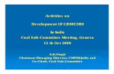 Activities on Development Of CBM/CMM In India Coal … India Coal Sub-Committee Meeting, Geneva ... UNDP/GEF/GoI funded Demonstration project at Moonidih & Sudamdih mines of BCCL ...