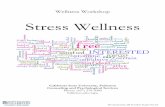 Stress Wellness - California State University, Fullerton Wellness Workshop... · stress can result in serious physical, emotional, ... swim, walk, run, play sports, ... and parent