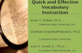 Quick and Effective Vocabulary Instruction · Quick and Effective Vocabulary Instruction Evan T. Ortlieb, Ph.D. – Valdosta State University, GA Gerlinde Grandstaff-Beckers, Ph.D.