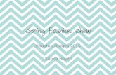 Spring Fashion Show - How May I Serve Youhowmayiserveyou.com/.../2015-Fashion-Presentation.pdf · Spring Fashion Show Houston Hoopla 2015 Dianna Boyett ...