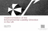 Implementation of the Environmental Liability Directive … Implementation of the... · Implementation of the Environmental Liability Directive ... •23 reported cases in the UK