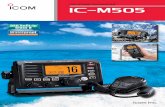 VHF MARINE TRANSCEIVER - Point electronics · The IC-M505 withstands submersion in up to 1.5m depth of water ... and other information can be easily ... +1 (425) 454-8155 Fax …