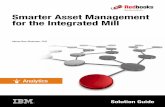 Smarter Asset Management for the Integrated Mill · 6 Smarter Asset Management for the Integrated Mill Maximo Asset ... of Maximo Anywhere ... Mill. ibm.com. Smarter Asset Management