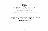 Public Health Field Study Student Handbook 2013 …cehs.tu.edu/.../mphwebfiles/2013-14_PH_FieldStudy_StudentHandbook2.pdf2 Overview: The Public Health Fieldwork Study Course (PH 600)