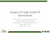 Impact of Large Scale PV Generation - Home - IEEE Power ... · Impact of Large Scale PV Generation ... Increase in steady state voltages – High voltages on 69 kV buses with 20%