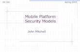Mobile Platform Security Models - Stanford University · Mobile Operating Systems ... Multi-user Linux operating system ! ... " “Intents,” based on Binder, discussed in a few