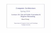Computer Architecture Spring 2016 - Nanjing Universitycs.nju.edu.cn/_upload/tpl/00/e0/224/template224/CA_16S/Lec10_OoO... · Computer Architecture Spring 2016 Shuai Wang Department