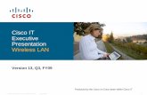 Cisco IT Executive Presentation Wireless LAN · Cisco IT Executive Presentation Wireless LAN. ... Executive Summary 97% of Cisco ... support/administrative overhead