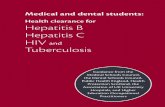 Health clearance for Hepatitis B Hepatitis C Hiv and ... · the Dental Schools Council, ... Health clearance for Hepatitis B Hepatitis C Hiv and Tuberculosis. ... This opens the way