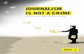 JOURNALISM IS NOT A CRIME - Amnesty · 2 JOURNALISM IS NOT A CRIME CRACKDOWN ON MEDIA FREEDOM IN TURKEY At least 156 media outlets have been shut down by executive decree since July