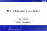NEC’s Submarine Cable System84 '86 '88 '90 '92 '94 '96 '98 ‘00 ‘02 ‘04 ‘06 ... (Construction Period 10~18 Months ... during 1999-2001, but a 20 year trend