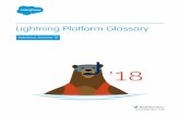 Lightning Platform Glossary - Salesforce.com · Lightning Platform Glossary Salesforce, Spring ’18 @salesforcedocs Last updated: March 7, 2018 ... The product was our legacy sync
