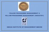FELLOW PROGRAMME MANAGEMENT & FELLOW PROGRAMME MANAGEMENT ... · fellow programme management & fellow programme management (industry) indian institute of management indore