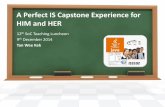 A Perfect IS Capstone Experience for HIM and HERtanwk/teaching/12th SoC... · A Perfect IS Capstone Experience for HIM and HER 12 th ... Capstone project. ... Internet Banking Website