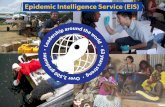 Epidemic Intelligence Service (EIS) - jhsph.edu · What is the Epidemic Intelligence Service (EIS)? ... – Computer science, information science, ... Estimating the impact of technology
