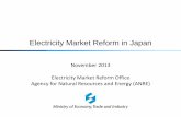 Electricity Market Reform in Japan - Minister of … 1 1995 • Open the IPP (Independent Power Producer) market • Allow specified-scaled and vertically integrated power generators
