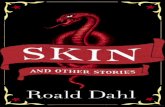 Skin and Other Storiesbookophile.weebly.com/.../skin_and_other_stories_-_roald_dahl.pdf · SKIN AND OTHER STORIES THE VICAR OF NIBBLESWICKE THE WONDERFUL STORY OF HENRY SUGAR AND