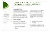 WSLCB Job Search Preparation Packet · WSLCB Job Search Preparation Packet ... finding a new job 41 Chapter 6: Interviewing 51 ... 15. Don’t include volunteer work in your resume