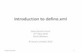 Introduction to define - CDISCportal.cdisc.org/CDISC User Networks/Europe/English Language... · Introduction to define.xml Dave Iberson-Hurst 27th May 2010 ESUG Webinar ...