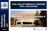 Vail Valley Medical Center Vail, Colorado Heliport Feesibitliy Presentation 10-27...HeliExperts International LLC Vail Valley Medical Center Vail, Colorado Preliminary Heliport Feasibility