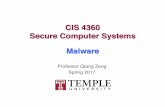 CIS 4360 Secure Computer Systems Malware - Temple qzeng/cis4360-spring17/slides/12- 4360 Secure Computer Systems Malware ... via anti-virus software, as AV software call the crooked
