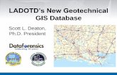 GIS Database - Louisiana Transportation Research Center New... · DOTD gINT Files Overview Borehole Data Samples, layers, water levels, drilling notes, etc. Laboratory Test Data –