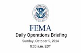Daily Operations Briefing - Disaster CenterDaily+Ops+Briefing+10-05-2014.pdf · Typhoon 19W (Vongfong) (Advisory 11A as of 7:00 am EDT) • Located 160 miles E of Guam • Moving