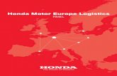 Honda Motor Europe Logistics€¦ · Honda Motor Europe Logistics’ European network has 6 European satellites that are managed centrally and coordinated from Ghent. ... we introduced