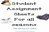 Student Assignment Sheets For all seasons Assignment Sheets For all seasons © 2013 of blessedbeyondadoubt.com Clip art by DJ Linker