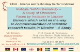 A Study of Obstacles Faced by Institutes in Ukraine · A Study of Obstacles Faced by Institutes in Ukraine ... • The commercial potential from scientific discoveries and technology