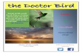 the Doctor Birdthe Doctor Bird - State mechanic, swift and easy handling, this engine is powerful and clean as ever. Transmission has overdrive at a push of a button. Air condition-ing