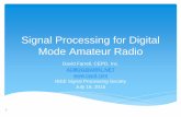Signal Processing for Digital Mode Amateur Radio Processing for Digital Mode Amateur Radio ... •Digital Master 780 (part of Ham Radio Deluxe) ... Signal Processing for Digital Mode