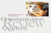 Bloomsburg University Communication Review Quarterly · CommunicationReview ... a former member of the Bloomsburg University Foundation Board, ... Materials created from this three-year